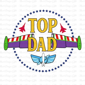 Top Dad Svg, Toy Fathers Day Svg, Father's Day Design, Funny Dad Svg, Cartoon Characters, Top Dad Shirt, Matching Family Svg, Gifts For Dad