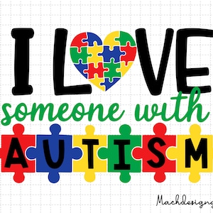 I Love Someone With Autism Svg, Autism Awareness, Autism Svg, Autism Heart Svg, Autism Support, 2nd April Svg, Puzzle Piece Svg, Puzzle Svg