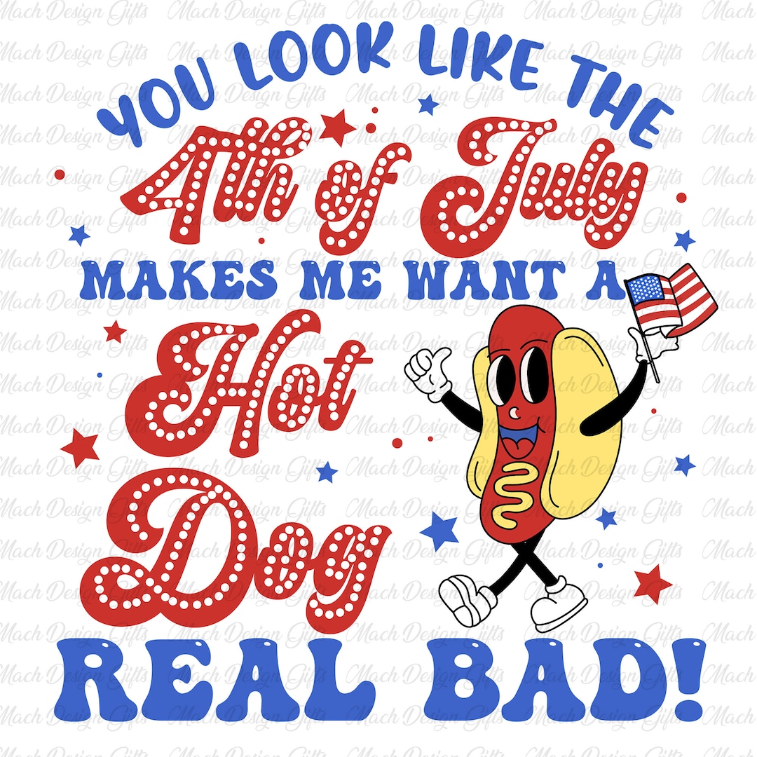 you look like the fourth of july meaning