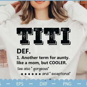 Titi Definition svg, Mother&#39;s day gift svg, Gift for Aunt svg, Women t shirt svg, Mother&#39;s day svg, gift for her svg, family gift svg
