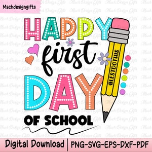 Happy First day Of School Svg, Back To School Svg, School Life Svg, Back To School Shirt, Hello School Svg, Teacher Appreciation Svg