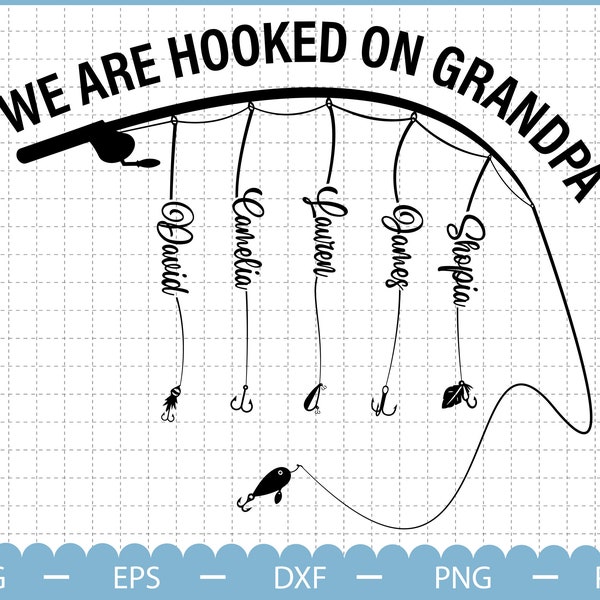 We Are Hooked On Grandpa Svg, Father's Day Svg, Fishing Dad, Dad Svg, Papa Fishing Svg, Custom Kid Name Svg, Gift for Daddy