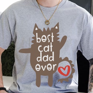 Best Cat Dad Ever Svg, Father&#39;s Day Svg, Cat Dad Svg, Cat Daddy Svg, Dad Sublimation Design, Father&#39;s Day Gift, Happy Father&#39;s Day