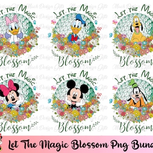 Let The Magic Blossom Png Bundle, Magic Blossom Png, Mouse and Friends, Flower and Garden Festival Png, Magic Kingdom Png,Epcot Festival Png