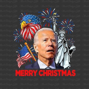 Merry Christmas Biden Png, Funny Biden 4th Of July Png, Independence Day Png, 4th Of July Fireworks Png, Funny Biden Png, Funny Biden Shirt