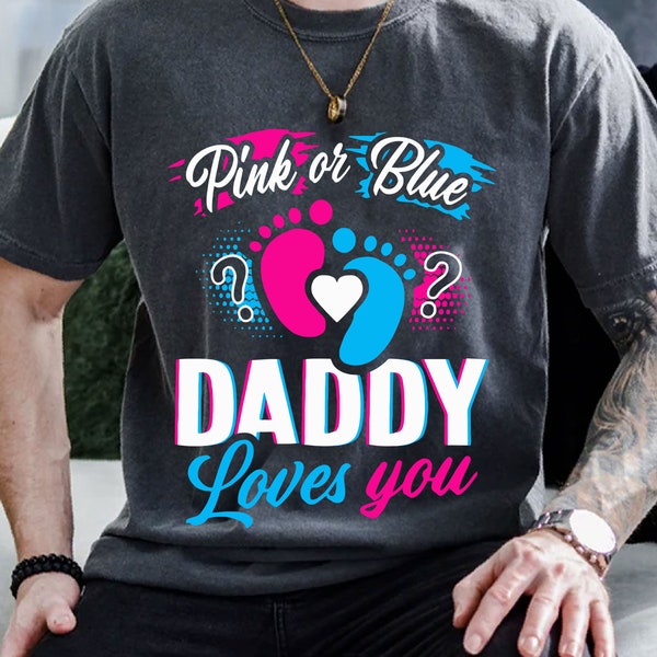 Pink Or Blue Daddy Loves You Svg, Father's Day Svg, Gender Reveal svg, Love You Svg, Pink Or Blue Svg, Download File Digital