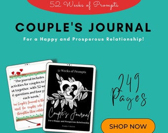 May include: A black and white illustration of a couple embracing inside a heart shape formed by a tree branch. The text "Couple's Journal" is displayed on the cover of the journal, along with the phrase "For a Happy and Prosperous Relationship!" The journal is advertised as having 249 pages and 52 weeks of prompts.