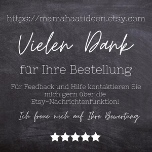 Puede incluir: Pizarra negra con texto blanco que dice "Vielen Dank f&uuml;r Ihre Bestellung" y "F&uuml;r Feedback und Hilfe kontaktieren Sie mich gern &uuml;ber die Etsy-Nachrichtenfunktion!" y "Ich freue mich auf Ihre Bewertung". Hay cinco estrellas blancas debajo del texto.