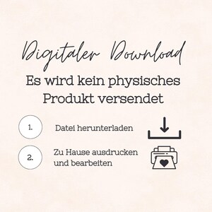 May include: A digital download graphic with the text "Digitaler Download" and "Es wird kein physisches Produkt versendet." Instructions include downloading the file and printing and editing at home. A printer icon with a heart is shown.