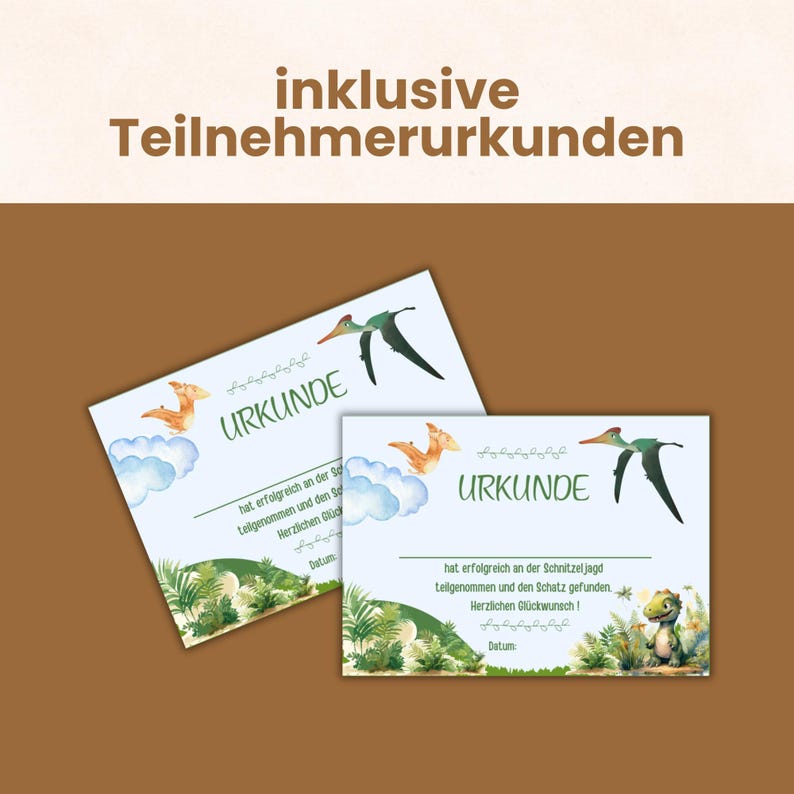 May include: Two light blue certificates with dinosaur illustrations. The certificates have the word "URKUNDE" and text in German. The background is brown with the text "inklusive Teilnehmerurkunden".