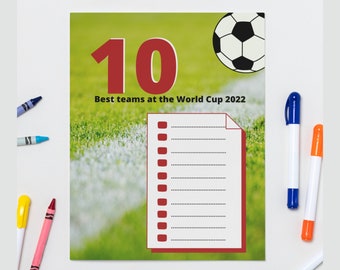 May include: A printable checklist with a green and white soccer field background. The checklist has a red border and the text "10 Best teams at the World Cup 2022". A soccer ball is in the upper right corner of the image.
