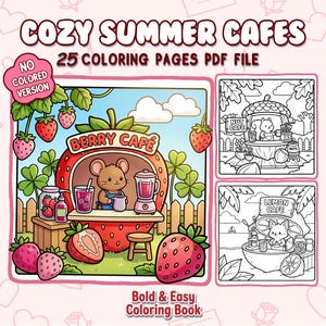 May include: A digital coloring book titled COZY SUMMER CAFES featuring 25 coloring pages in a PDF file. The main illustration shows a brown mouse in a strawberry-shaped cafe with a blender and drinks. Two additional black and white line art panels show a squirrel at a Nut Cafe and a cat at a Lemon Cafe.