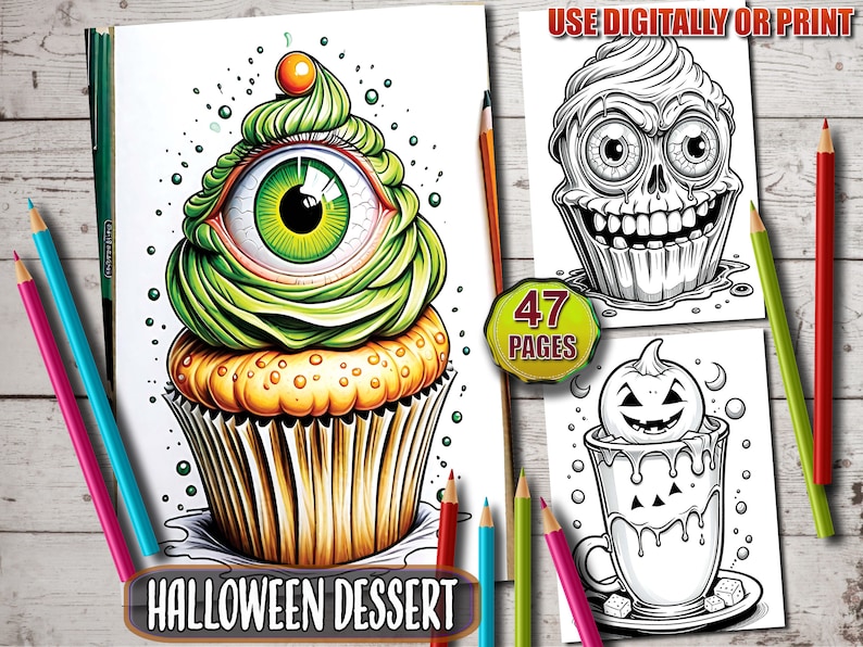 May include: A black and white coloring page featuring a Halloween themed cupcake with an eye on top, a skull-shaped cupcake, and a pumpkin-shaped mug. The text "Halloween Dessert" is at the bottom of the page.  The text "USE DIGITALLY OR PRINT" is at the top of the page. The text "47 PAGES" is in a circle at the bottom of the page.