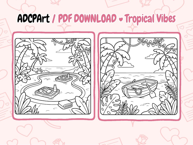 May include: Two black and white illustrations with a tropical theme. One shows a pool with floating trays, the other a rowboat on the shore. Text reads "ADCPart / PDF DOWNLOAD Tropical Vibes".