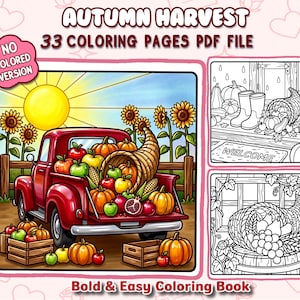 May include: Autumn Harvest 33 Coloring Pages PDF File. A digital coloring book featuring a red pickup truck filled with pumpkins, apples, and a cornucopia under a bright sun. Includes two black and white line art examples of seasonal scenes.
