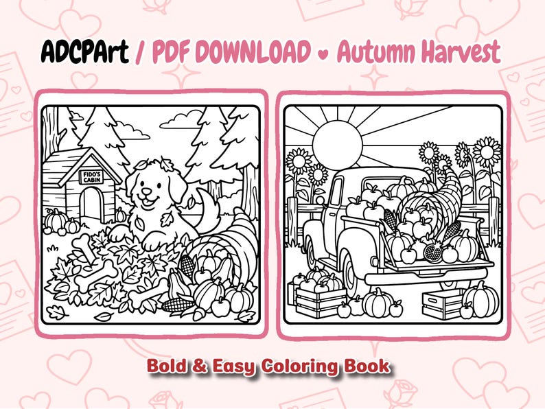 May include: A digital coloring book page titled ADCPArt PDF DOWNLOAD Autumn Harvest Bold & Easy Coloring Book. Two black and white line art illustrations show a dog in a pile of leaves by a cabin and a truck filled with pumpkins and cornucopia.