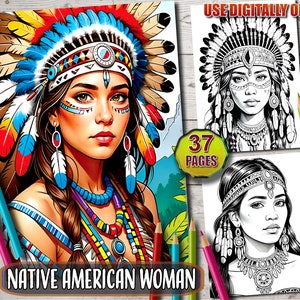 May include: A coloring page featuring a Native American woman with long dark hair wearing a colorful headdress and beaded jewelry. The image is in black and white and is ready to be colored. The text "USE DIGITALLY OR PRINT" and "37 PAGES" are visible in the image.