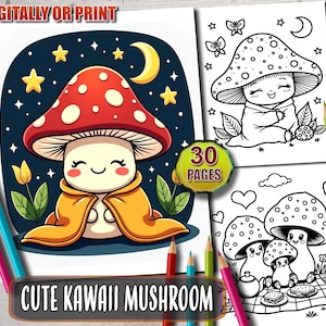 Może przedstawiać: Kolorowanka z napisem "CUTE KAWAII MUSHROOM" przedstawia uśmiechniętą postać grzyba z czerwoną i białą nakrapianą czapką, na tle gwiaździstego nieba. Książka zawiera 30 stron ilustracji, z kredkami otaczającymi scenę.