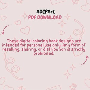 May include: A light pink background with hearts, roses, and stars. The text "ADCPArt PDF DOWNLOAD" is at the top. Below, it states that the digital coloring book designs are for personal use only, and reselling, sharing, or distribution is prohibited.