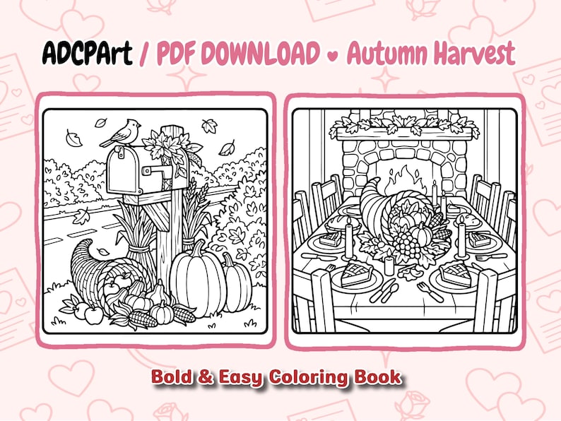 May include: A digital coloring book page titled ADCPArt / PDF DOWNLOAD - Autumn Harvest. The left panel shows a mailbox, pumpkins, and a cornucopia. The right panel depicts a dining table with a cornucopia centerpiece in front of a stone fireplace.