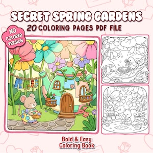May include: A digital coloring book titled "Secret Spring Gardens" with 20 pages. The cover features a whimsical illustration of a teapot house in a flower garden, a mouse, and two black and white coloring pages. The text "Bold & Easy Coloring Book" is also present.
