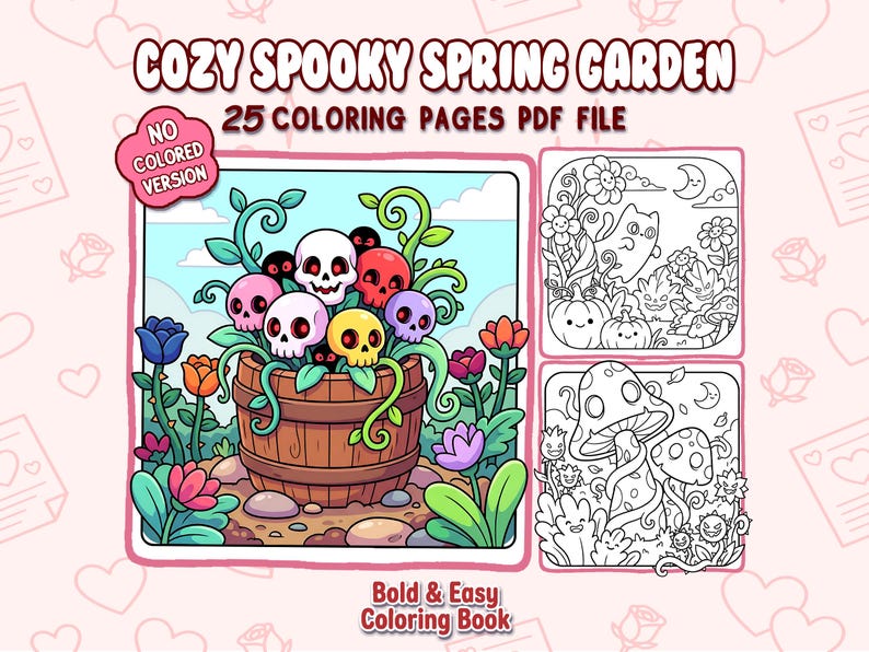 May include: A digital coloring book cover titled "Cozy Spooky Spring Garden" with a cartoon illustration of skulls in a wooden planter. The image includes the text "25 Coloring Pages PDF File" and "Bold & Easy Coloring Book."
