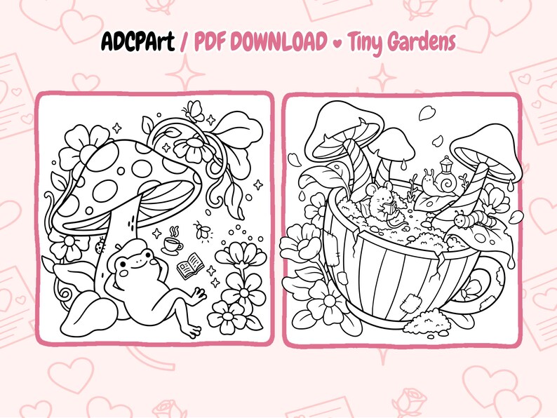 May include: Two black and white illustrations of whimsical tiny gardens. One features a frog under a mushroom, the other a teacup garden with mushrooms, a mouse, and a snail. Text reads "ADCPart / PDF DOWNLOAD Tiny Gardens."