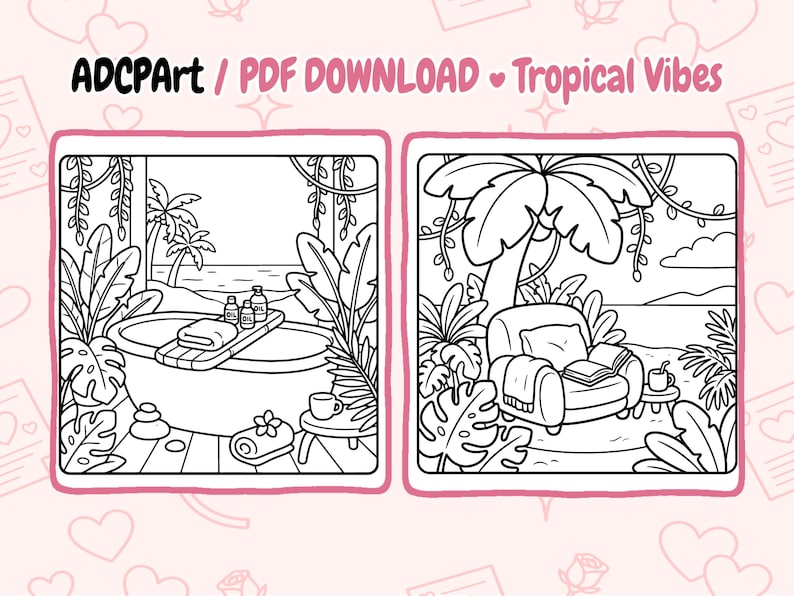 May include: Black and white line art of two tropical scenes. One shows a bathtub with spa products, the other a chair under a palm tree. Text reads "ADCPart / PDF DOWNLOAD Tropical Vibes."