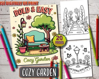 May include: A coloring book cover with a colorful illustration of a cozy garden scene. The cover features a couch, a lamp, a tree, and flowers. The title of the book is "Cozy Garden" and the subtitle is "Bold & Easy". The book has 20 pages.