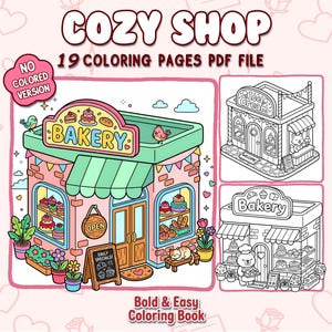 May include: A digital download featuring a colorful bakery illustration with a green awning and pink walls. The image includes the text "COZY SHOP" and "19 COLORING PAGES PDF FILE". Also includes a black and white version of the bakery.