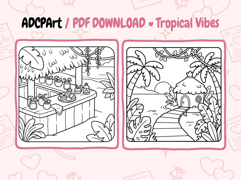 May include: Two black and white coloring pages with a tropical theme. One shows a bar with drinks and fruit, the other a hut on a beach with palm trees. Text at the top reads "ADCPart / PDF DOWNLOAD Tropical Vibes."