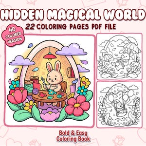May include: A digital coloring book titled "Hidden Magical World" with 22 pages. The cover features a cartoon bunny sewing, surrounded by flowers and clouds. The words "Bold & Easy Coloring Book" are also displayed.