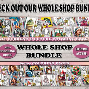 Op de afbeelding: Een advertentie voor een complete shopbundel met kleurboeken. De afbeelding toont een verzameling kleurboeken met verschillende thema's, waaronder fantasie, natuur en portretten. Tekst omvat "Check out our whole shop bundle", "All current & future coloring books", "Whole shop bundle", "Lifetime access", "220+ coloring book", en "6600+ coloring pages".