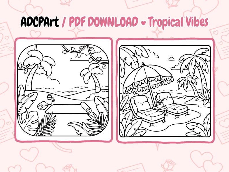 May include: Two black and white line art illustrations of tropical scenes. One shows a beach with palm trees, a yoga mat, and a water bottle. The other depicts lounge chairs under an umbrella on a beach. Text reads "ADCPart / PDF DOWNLOAD Tropical Vibes."