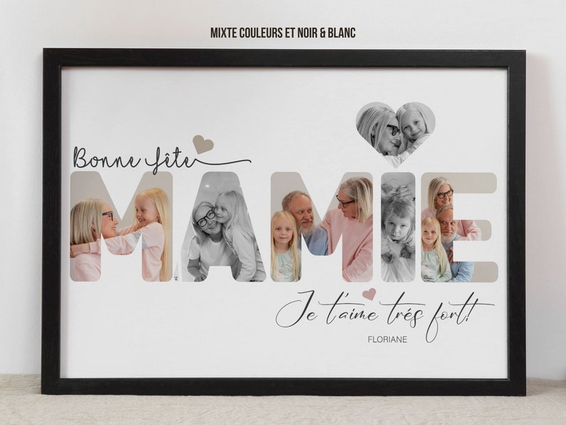 May include: A framed print with the word "MAMIE" in large letters, each letter filled with family photos. The phrase "Bonne f&ecirc;te" and "Je t'aime tr&egrave;s fort" are written above and below the word, with a heart symbol.