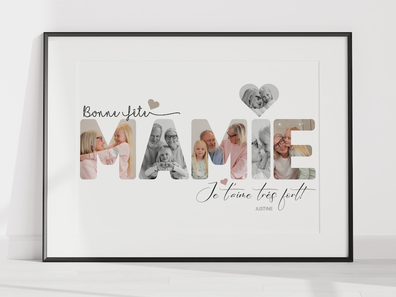 May include: Framed print with the word "MAME" in large letters, each letter containing a different black and white family photo. The phrase "Bonne f&ecirc;te" and "Je t'aime tr&egrave;s fort!" are written above and below the word, with a heart symbol.