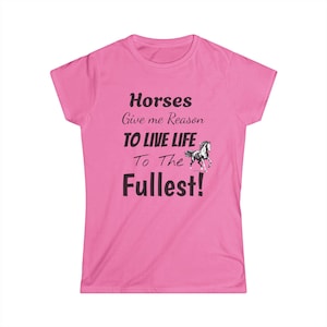 Horses Inspire Life Tee: Women&#39;s Softstyle Equestrian Shirt, Horse Lover T-Shirt