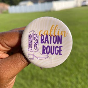 Calling Baton Rouge + Geaux Tiger Pin Button: Game Day Pin Buttons + Button Accessories