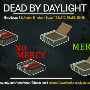 May include: Four digital illustrations of hatch emotes for the game Dead by Daylight. The emotes are in a square format and feature a closed hatch, an open hatch, and two hatches with text. The text reads "No Mercy" and "Mercy".