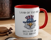 Patriotic Mug, Land Of The Free Because Of The Brave, Fourth of July, Gift For Men, Gift For Dad