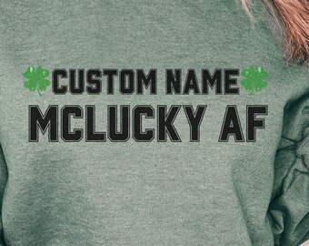 McLucky AF Custom St. Patrick’s Day Sweatshirt, Personalized Irish Last Name Shamrock Crewneck, Funny St. Paddy’s Day Drinking Shirt
