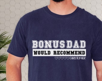 BONUS DAD Father's Day Shirt, Customized Father's Day T-shirt, Personalized Bonus Dad Shirt, Gift for Dad, Father's Day Gifts, Stepdad Gift