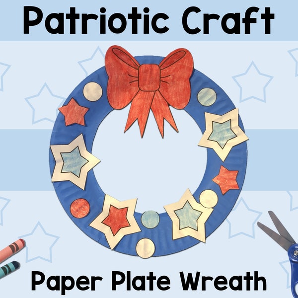 Patriotic Paper Plate Wreath Craft Activity for Presidents' Day, Memorial Day, Fourth of July, Veteran's Day