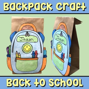 May include: Two brown paper bag crafts designed as backpacks, with the text "Backpack Craft" and "Back to School". Each backpack is decorated with a blue, orange, and green design, including a smiley face and the name "Jaxon".
