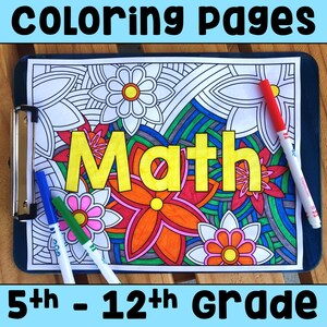 May include: A clipboard with a coloring page featuring the word "Math" in yellow, surrounded by floral designs colored in orange, red, blue, and green. The text "Coloring Pages" and "5th - 12th Grade" are also visible.