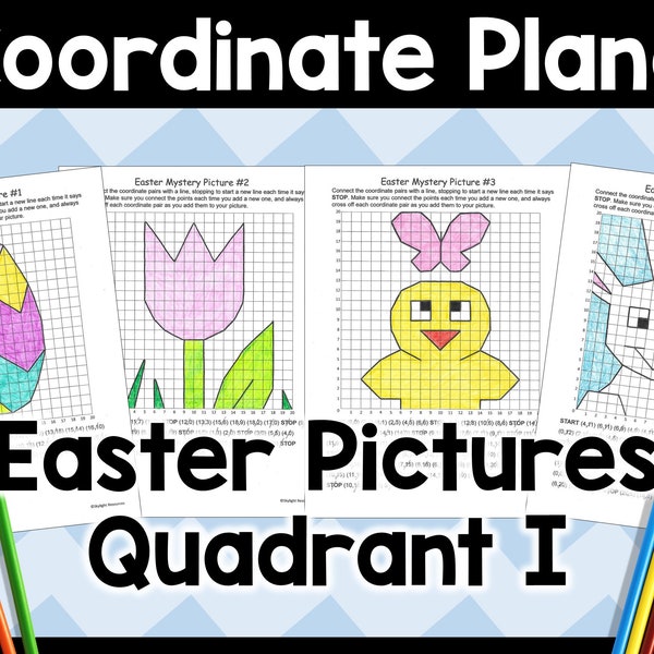 Easter Coordinate Plane Mystery Pictures in Quadrant I Fun Classroom Graphing Practice