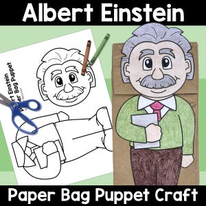 May include: A craft project featuring an Albert Einstein paper bag puppet. The image includes a completed puppet, a coloring page, scissors, and crayons. Text at the top reads "Albert Einstein" and at the bottom "Paper Bag Puppet Craft."