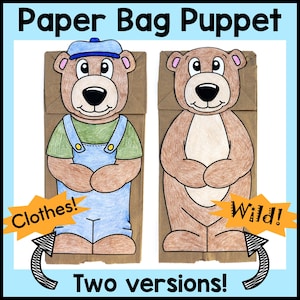 May include: Two paper bag puppets featuring bear designs. One bear wears blue overalls and a cap, labeled "Clothes!" The other bear is labeled "Wild!" The text "Paper Bag Puppet" and "Two versions!" are also present.