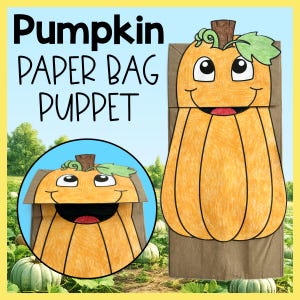 May include: A brown paper bag puppet featuring a hand-drawn orange pumpkin with a green leaf and stem. The puppet has large eyes and a wide mouth. The text PUMPKIN PAPER BAG PUPPET is displayed in black letters above the craft project.