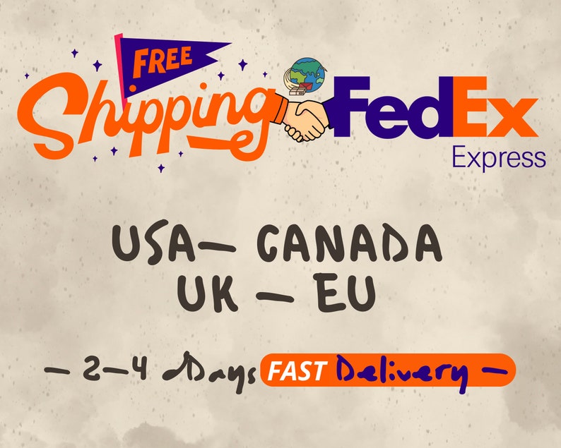 May include: A graphic illustration of a handshake between two hands, with a globe in the background. The text "FREE Shipping FedEx Express" is above the handshake. The text "USA - CANADA UK - EU" is below the handshake. The text "- 2-4 Days FAST Delivery -" is at the bottom of the image.